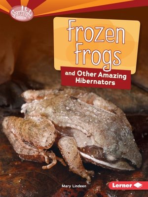 cover image of Frozen Frogs and Other Amazing Hibernators